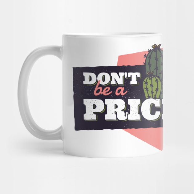 Don't Be A Prick Cactus by funkyteesfunny